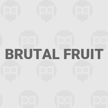Brutal fruit